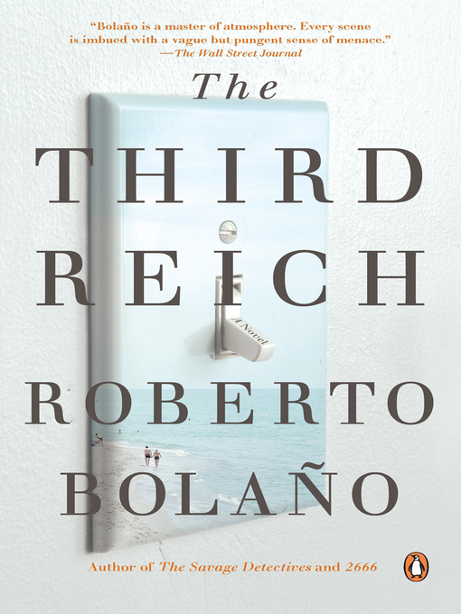 Title details for The Third Reich by Roberto Bolano - Available
